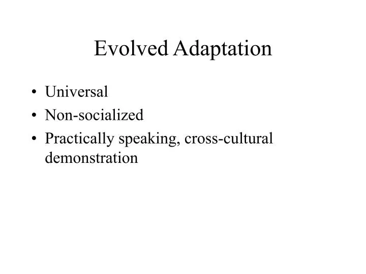 evolved adaptation