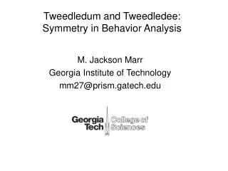 Tweedledum and Tweedledee: Symmetry in Behavior Analysis