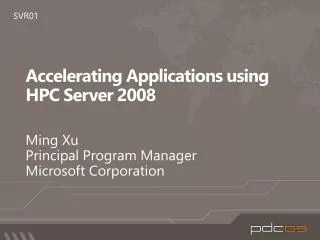 Accelerating Applications using HPC Server 2008