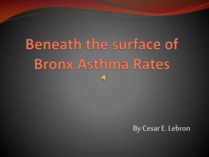 beneath the surface of bronx asthma rates