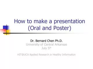 How to make a presentation (Oral and Poster)