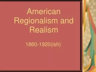 American Regionalism and Realism