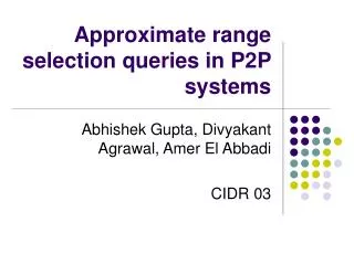 Approximate range selection queries in P2P systems