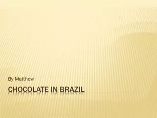 Chocolate in brazil