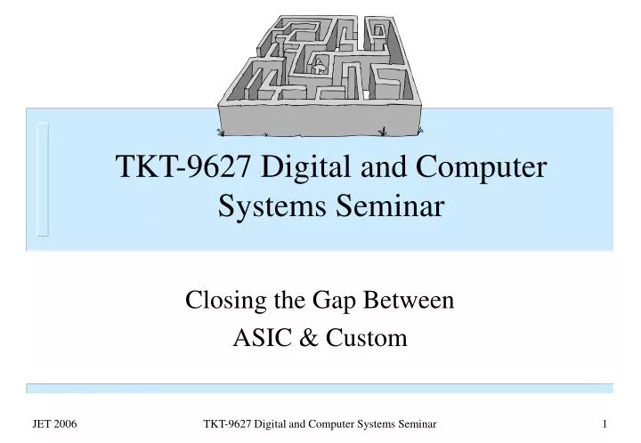 tkt 9627 digital and computer systems seminar