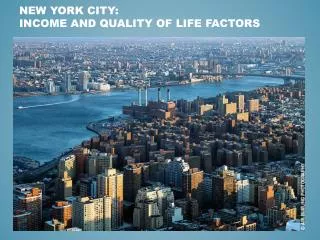 New York City: Income and quality of life factors