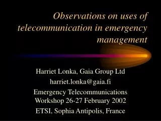 Observations on uses of telecommunication in emergency management