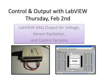 Control &amp; Output with LabVIEW Thursday, Feb 2nd