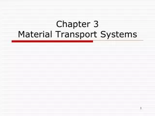 Chapter 3 Material Transport Systems