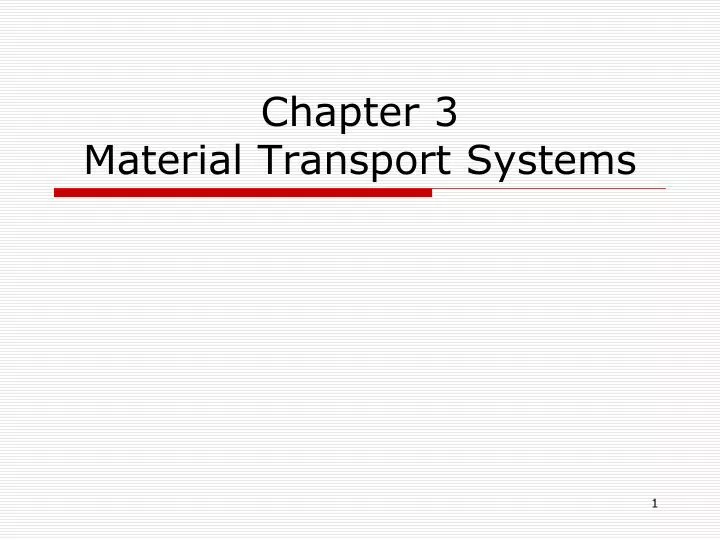 chapter 3 material transport systems