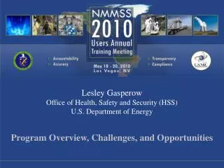 Lesley Gasperow Office of Health, Safety and Security (HSS) U.S. Department of Energy