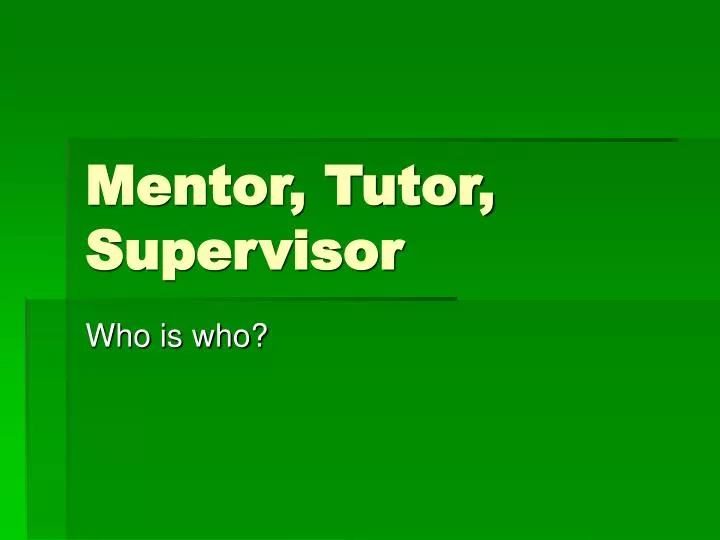 mentor tutor supervisor