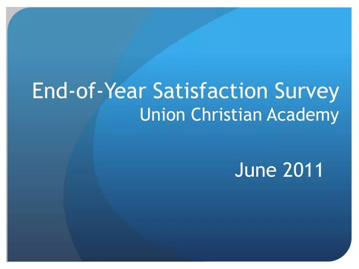 end of year satisfaction survey union christian academy