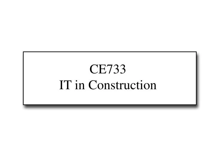 ce733 it in construction