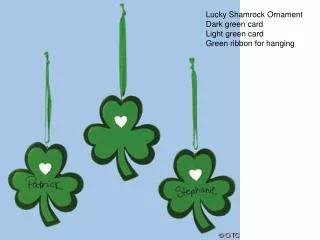 Lucky Shamrock Ornament Dark green card Light green card Green ribbon for hanging
