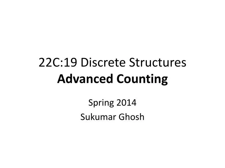 22c 19 discrete structures advanced counting