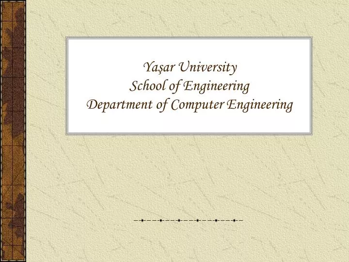 ya ar university school of engineering department of computer engineering