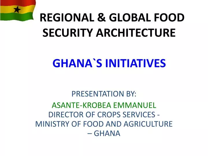 regional global food security architecture ghana s initiatives