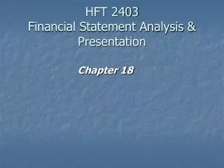 HFT 2403 Financial Statement Analysis &amp; Presentation