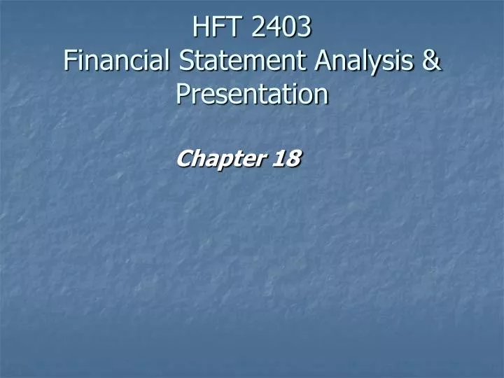 hft 2403 financial statement analysis presentation