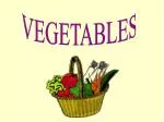 VEGETABLES - slide 1