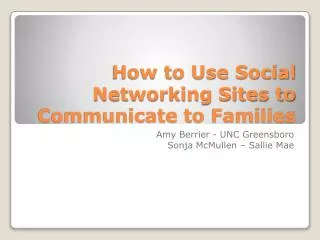 How to Use Social Networking Sites to Communicate to Families