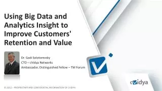 Using Big Data and Analytics Insight to Improve Customers' Retention and Value