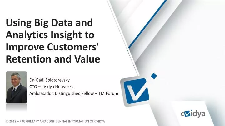 using big data and analytics insight to improve customers retention and value