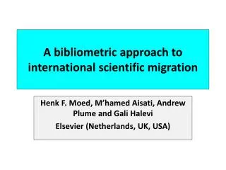 A bibliometric approach to international scientific migration