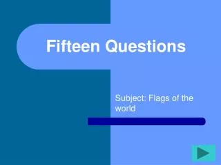 Fifteen Questions