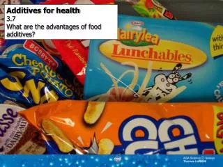 Additives for health 3.7 What are the advantages of food additives?
