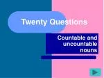 Understanding Countable and Uncountable Nouns Through Twenty Questions - slide 1