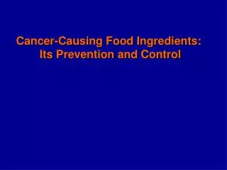 Cancer-Causing Food Ingredients: Its Prevention and Control