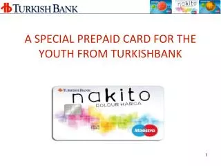 A SPECIAL PREPAID CARD FOR THE YOUTH FROM TURKISHBANK