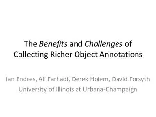 The Benefits and Challenges of Collecting Richer Object Annotations