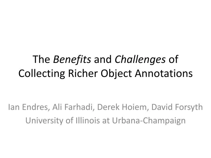 the benefits and challenges of collecting richer object annotations