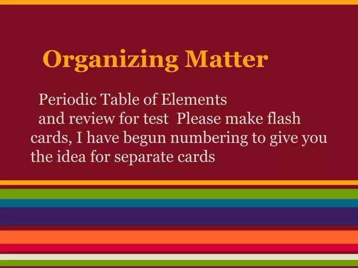 organizing matter