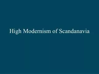 High Modernism of Scandanavia