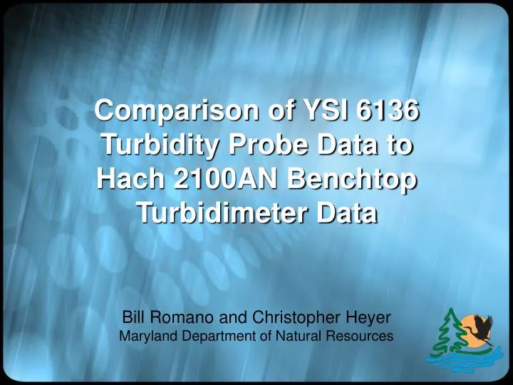 comparison of ysi 6136 turbidity probe data to hach 2100an benchtop turbidimeter data