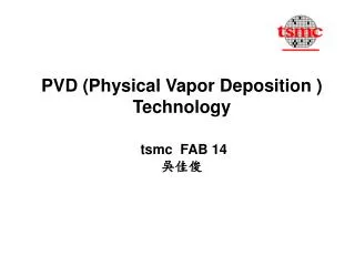 PVD (Physical Vapor Deposition ) Technology