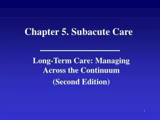 Chapter 5. Subacute Care