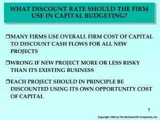 WHAT DISCOUNT RATE SHOULD THE FIRM USE IN CAPITAL BUDGETING?
