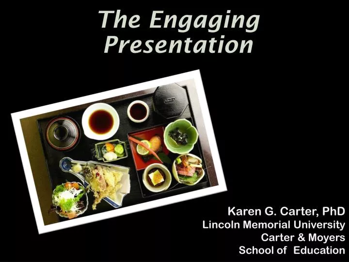 the engaging presentation