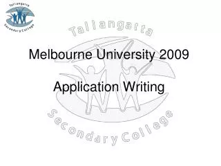 Melbourne University 2009 Application Writing