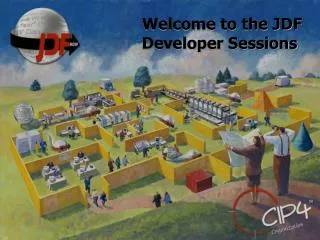 Welcome to the JDF Developer Sessions