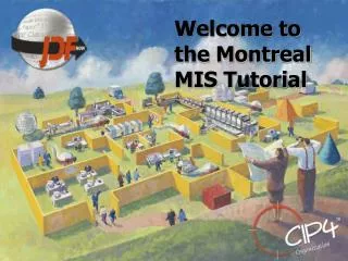 Welcome to the Montreal MIS Tutorial