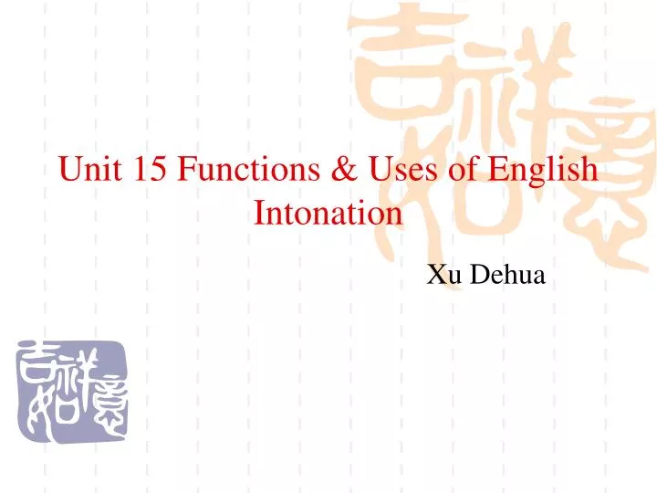 unit 15 functions uses of english intonation