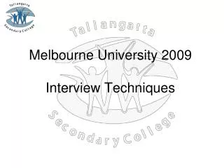 Melbourne University 2009 Interview Techniques