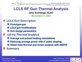 LCLS RF Gun Thermal Analysis John Schmerge, SLAC November 3, 2004
