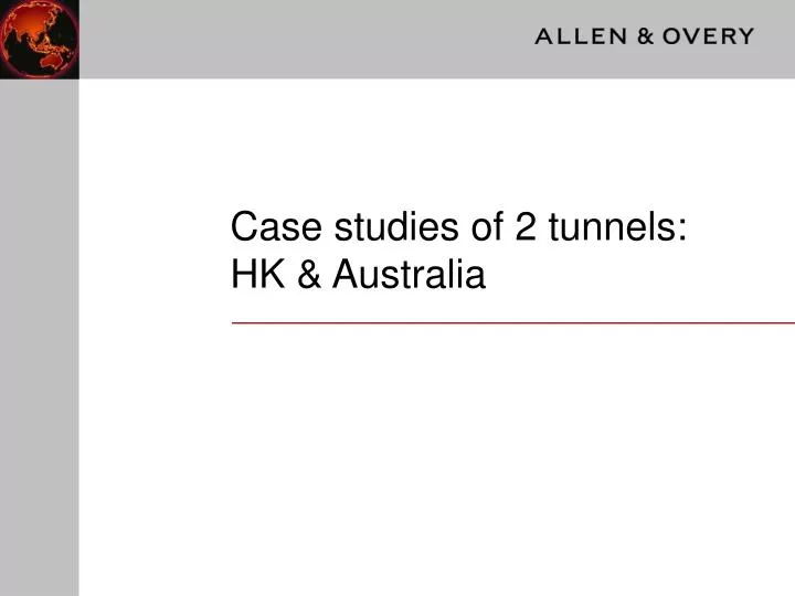 case studies of 2 tunnels hk australia